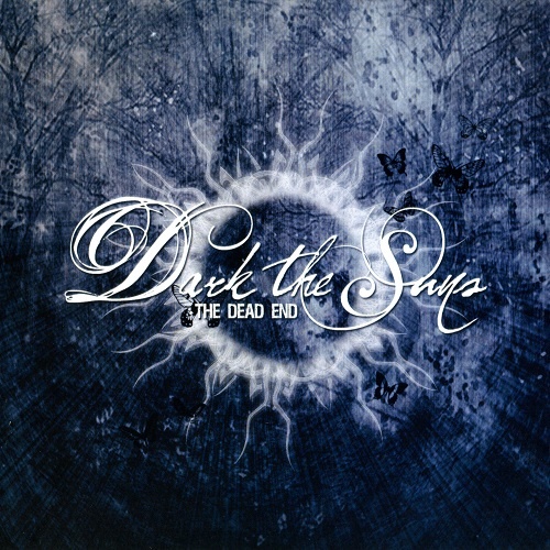 Dark the Suns - Discography (2007-2010) Lossless Dark the Suns - Discography (2007-2010) Lossless