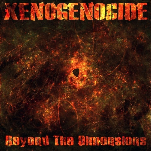 Xenogenocide - Beyond The Dimensions 2011