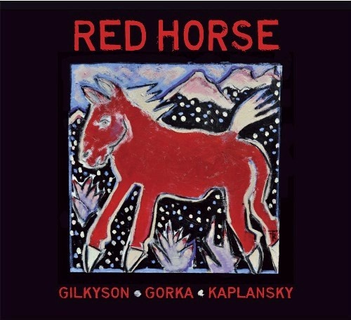 Eliza Gilkyson, John Gorka & Lucy Kaplansky - Red Horse (2010)