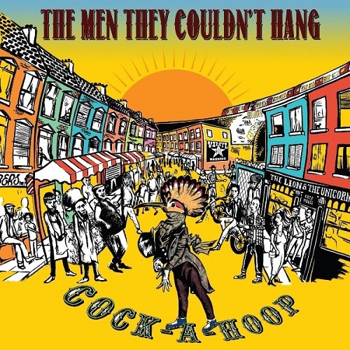 The Men They Couldnt Hang - Cock-A-Hoop (2018)