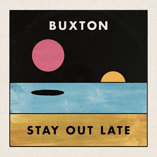 Buxton - Stay Out Late (2018)
