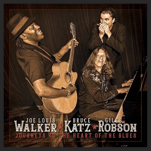 Joe Louis Walker, Bruce Katz, Giles Robson - Journeys To The Heart Of The Blues (2018)