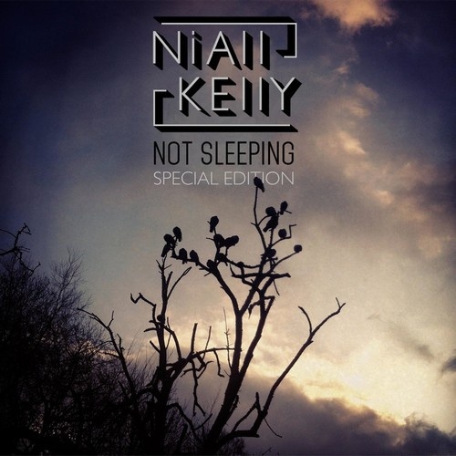 Niall Kelly - Not Sleeping [Special Edition] (2018)