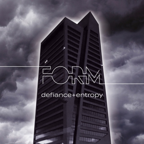 Form - Defiance + Entropy (2018)