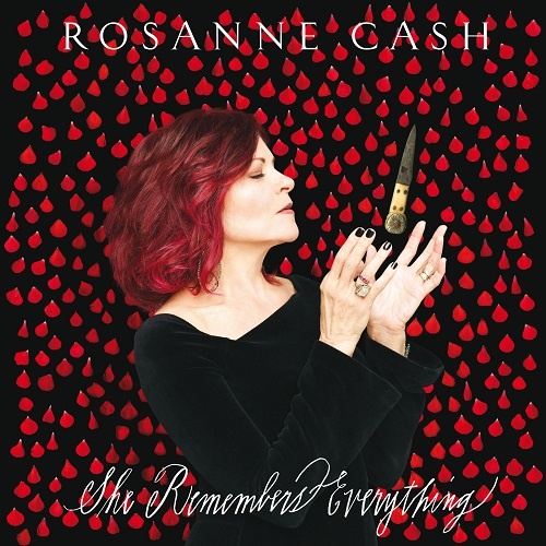 Rosanne Cash - She Remembers Everything [Deluxe] (2018)