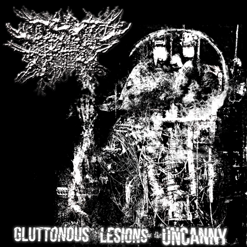 Deformed Elephant Surgery - Gluttonous Lesions of the Uncanny (2012)