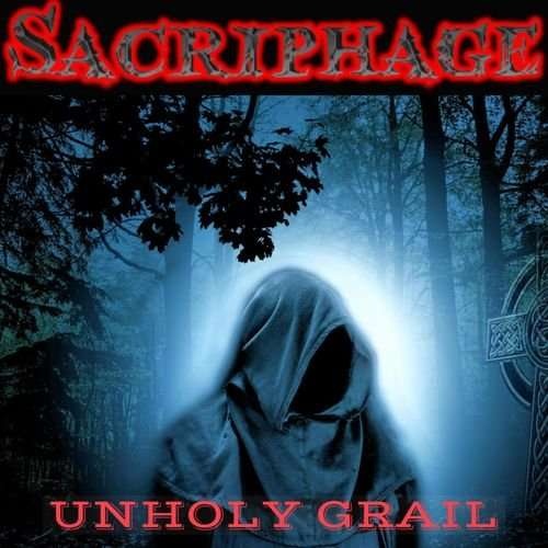 Sacriphage - Unholy Grail (2018)