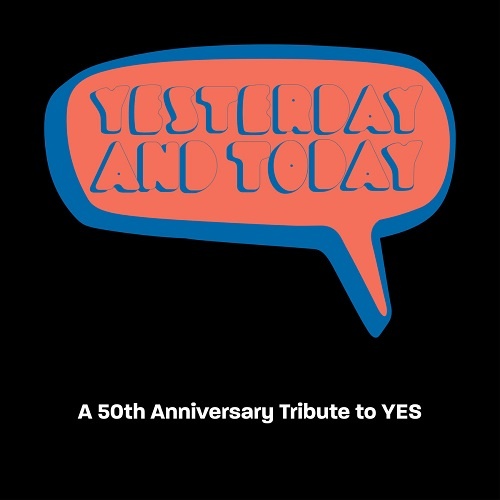 Dave Kerzner & Sonic Elements - Yesterday And Today (A 50th Anniversary Tribute To Yes) (2018)