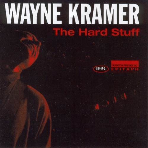 Wayne Kramer - The Hard Stuff 1995 [Lossless+Mp3]