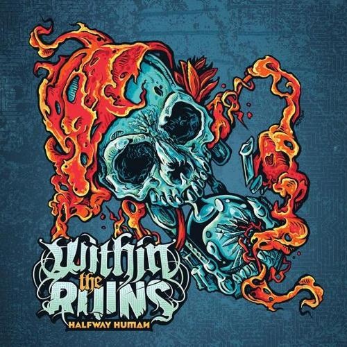 Within The Ruins - Halfway Human (2017) [Lossless+Mp3]