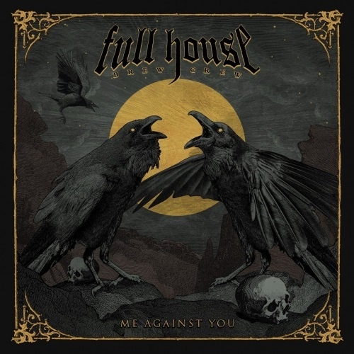 Full House Brew Crew - Me Against You (2018)