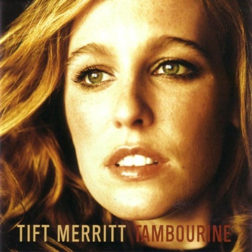 Tift Merritt - Tambourine 2004