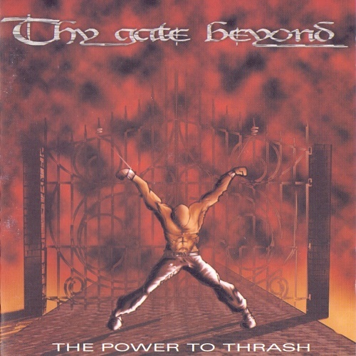 Thy Gate Beyond - The Power To Thrash (2003) Lossless+mp3