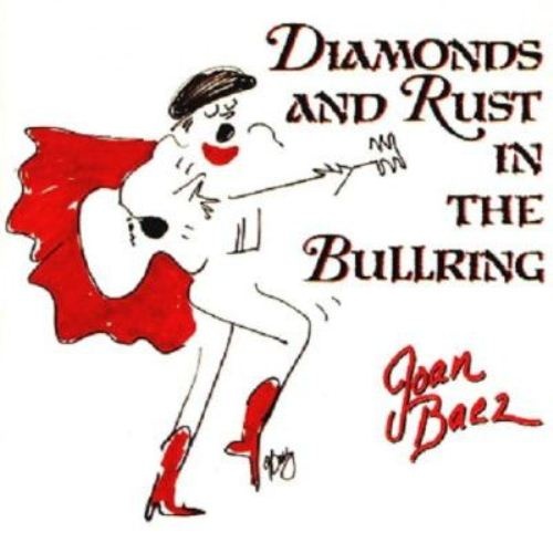 Joan Baez - Diamonds And Rust In The Bullring (1989)