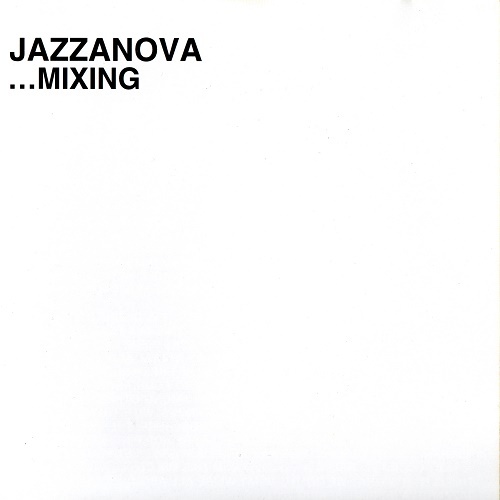 VA (Mixed Sonar Kollektiv) - Jazzanova - ...Mixing (2004) Lossless