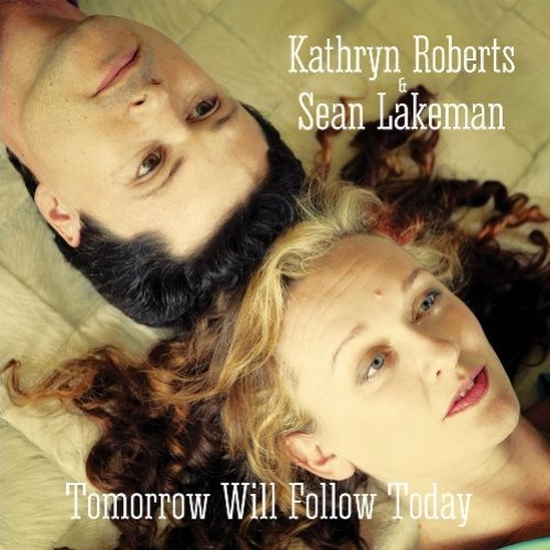 Kathryn Roberts & Sean Lakeman - Tomorrow Will Follow Today (2015) [Lossless+Mp3]