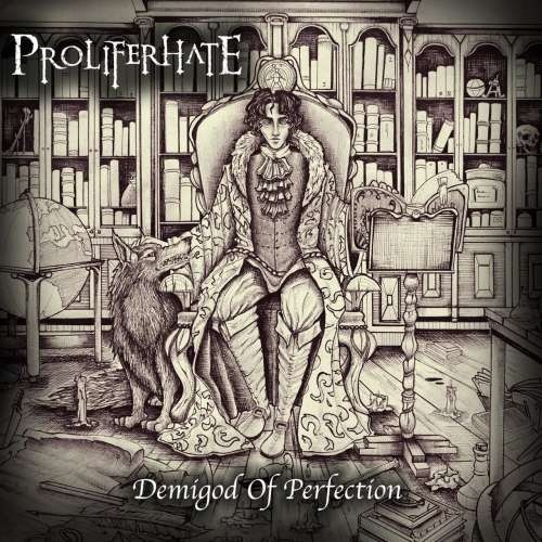 Proliferhate - Demigod of Perfection (2018)