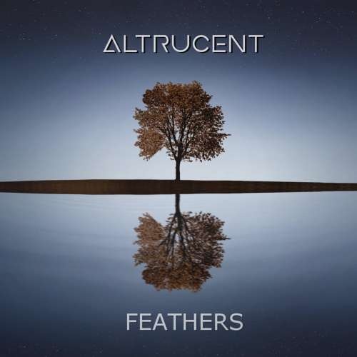 Altrucent - Feathers (2018)