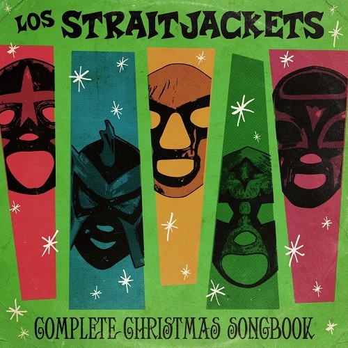 Los Straitjackets - Complete Christmas Songbook (2018) lossless