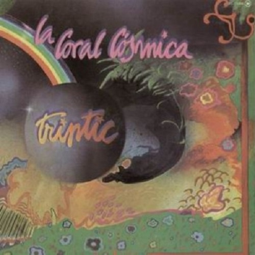 La Coral C&#243;smica &#8206;- Triptic (1979)