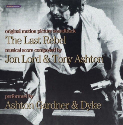 Ashton, Gardner & Dyke - The Last Rebel 1971 [Remastered, 2002] Lossless