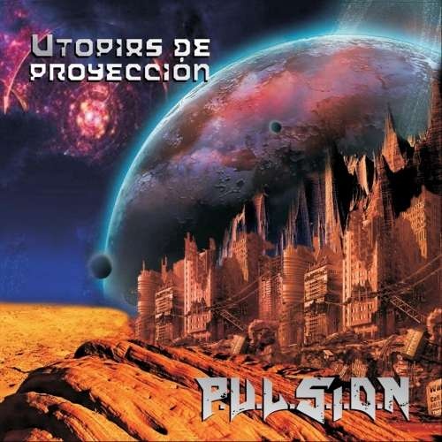 Pulsion - Utopias de Proyeccion (2018)