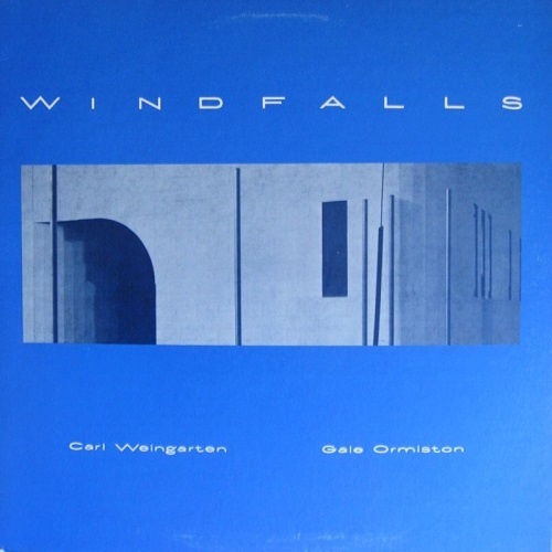 Carl Weingarten & Gale Ormiston - Windfalls (1983)