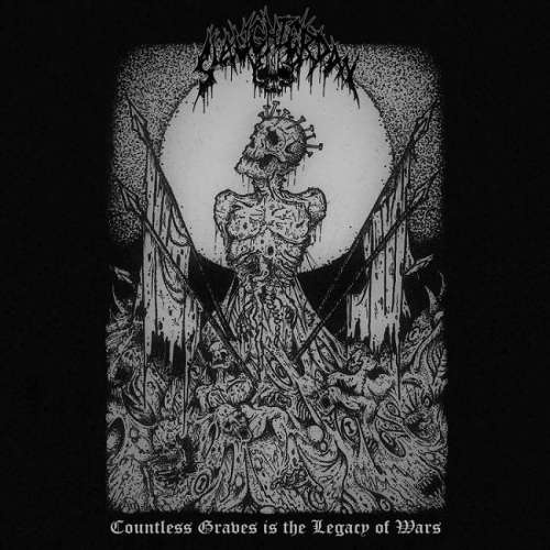 Slaughterday - Countless Graves is the Legacy of Wars (2018)