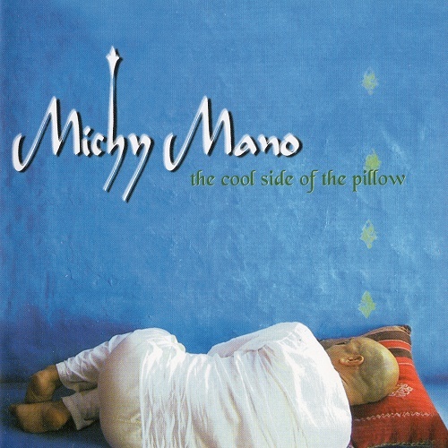 Michy Mano & Bugge Wesseltoft - The Cool Side of the Pillow (2004) Lossless