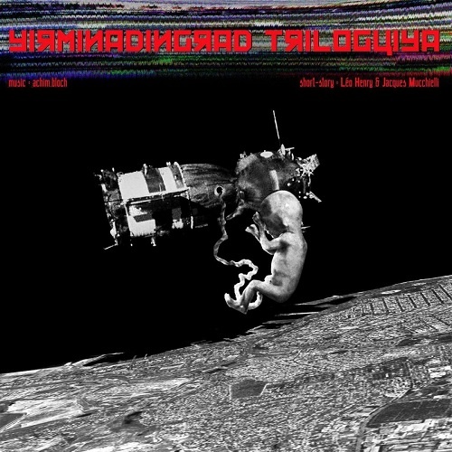 Achim Bloch - Yirminadingrad Triloguiya (2013) LOSSLESS