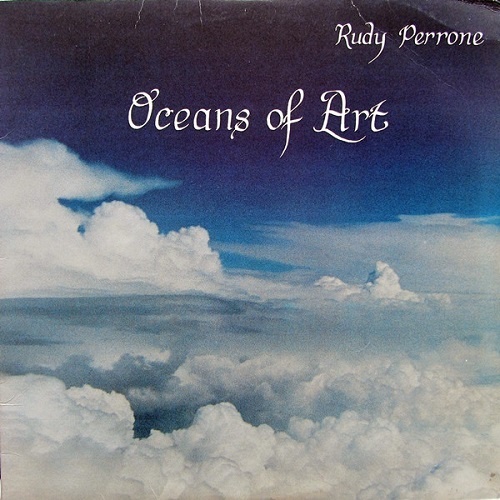 Rudy Perrone - Oceans of Art (1981)