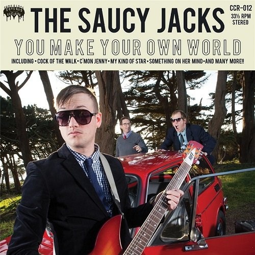 The Saucy Jacks - You Make Your Own World (2015)
