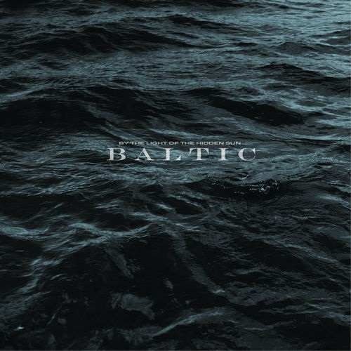 Baltic - By The Light Of The Hidden Sun (2018)