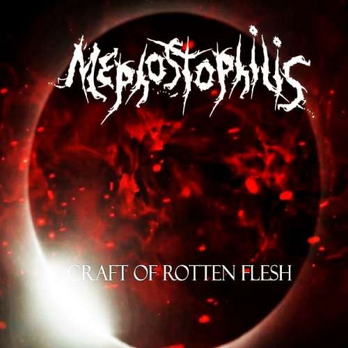 Mephostophilis - Craft Of Rotten Flesh (2018)