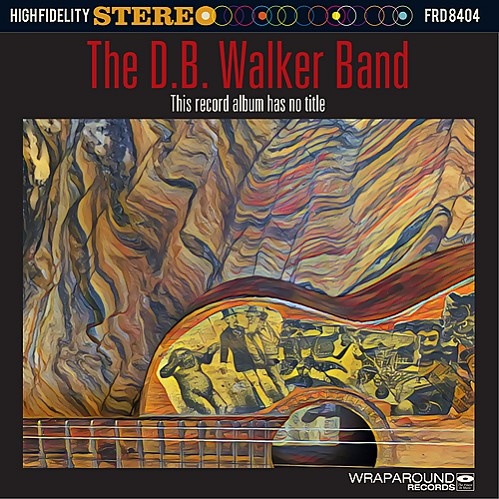 The D.B. Walker Band - This Record Album Has No Title (2018)