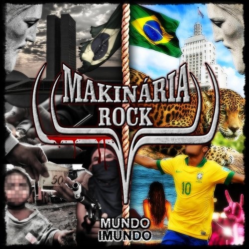 Makinaria Rock (Makin&#225;ria Rock) - Mundo Imundo (2018)