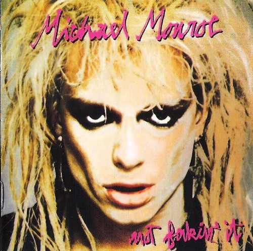 Michael Monroe - Not Fakin' It (1989) Lossless