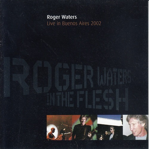 Roger Waters - In The Flesh - Live In Buenos Aires 2002 (2002) Bootleg