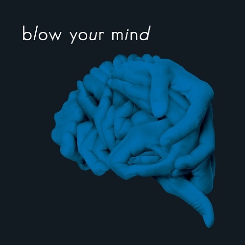 Blow Your Mind - Blow Your Mind (2018) (Lossless+Mp3)
