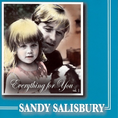 Sandy Salisbury &#8206;- Everything For You Vol. 1 (2008)