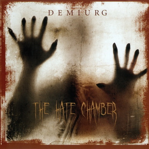 Demiurg - The Hate Chamber (2008) Lossless