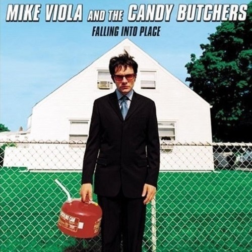 Mike Viola And The Candy Butchers - Falling Into Place (1999)