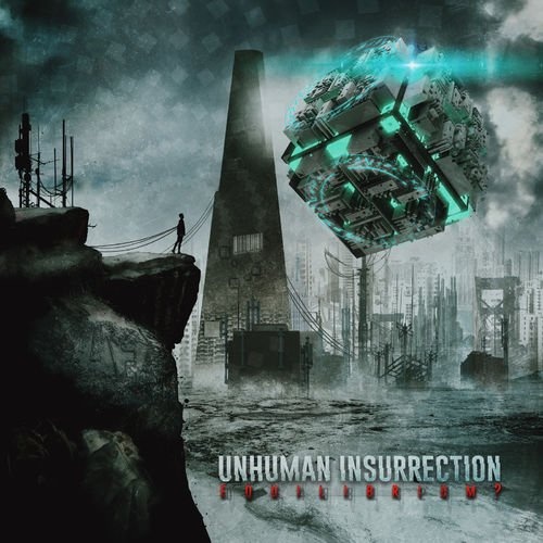 UnHuman Insurrection - Equilibrium? (2018)