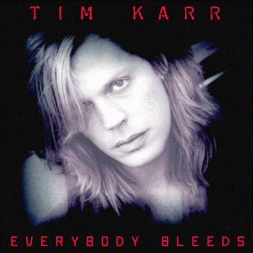 Tim Karr - Everybody Bleeds 1998