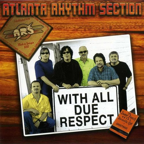 Atlanta Rhythm Section - With All Due Respect 2011