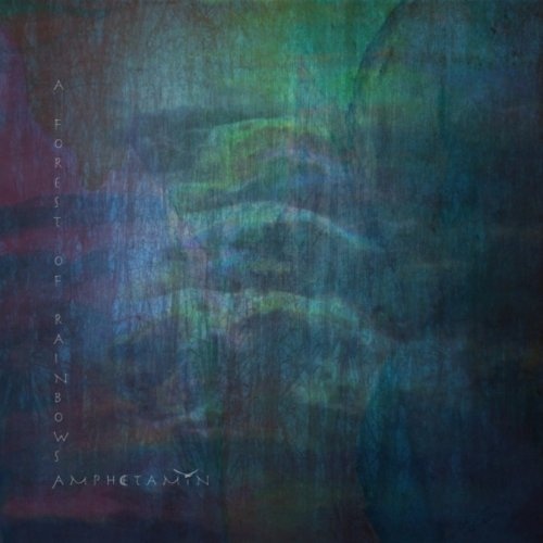 Amphetamin - A Forest Of Rainbows (2018) 