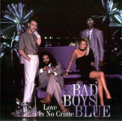 Bad Boys Blue - Love Is No Crime 1987