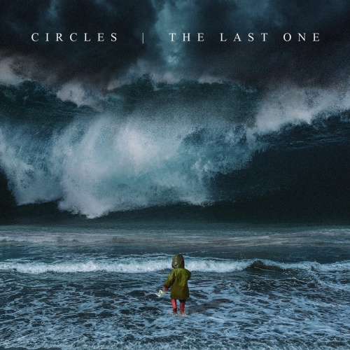Circles - The Last One (2018) (Lossless)