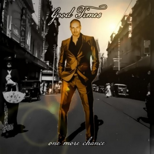Good Times - One More Chance &#8206;(6 x File, MP3, EP) 2013