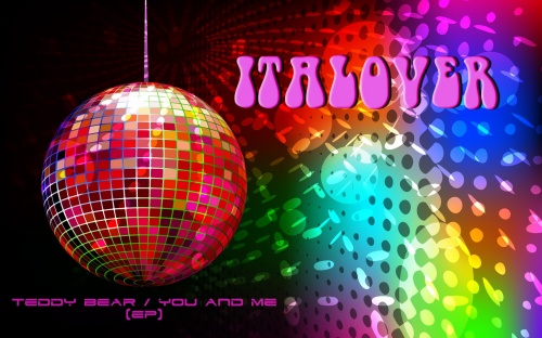 Italover - Teddy Bear / You And Me EP &#8206;(6 x File, MP3, EP) 2013